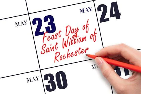 May 23. Hand writing text Feast Day of Saint William of Rochester on calend.. Stock Photos