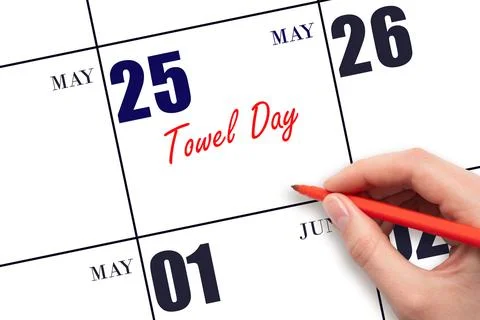May 25. Hand writing text Towel Day on calendar date. Save the date. Stock Photos