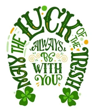 May the luck of the Irish always be with you - hand drawn vector St Patrick's Stock Illustration