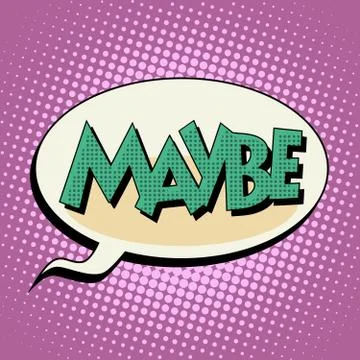 Maybe retro comic bubble book style text Stock Illustration