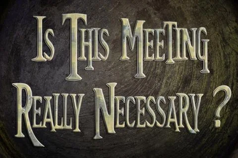 Is this meeting really necessary concept Stock Illustration