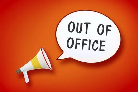 A megaphone and a speech bubble with the message out of office 3d illustration Stock Illustration