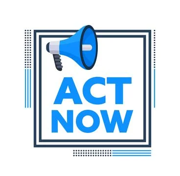 Megaphone Announcing Act Now Inside Square Frame Stock-Illustration