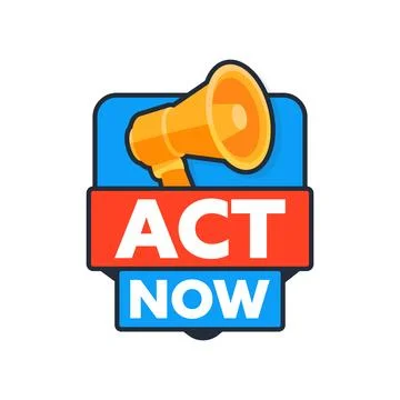 Megaphone Announcing Act Now In Red And Blue Sign Stock Illustration