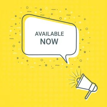 Megaphone With Available Now Speech Bubble. Loudspeaker. Illustrations For Stock Illustration