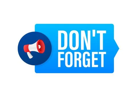 Megaphone with Don t forget. Vector illustration Stock Illustration