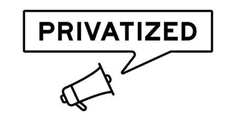 Megaphone icon with speech bubble banner in word privatized on white backgrou Stock Illustration
