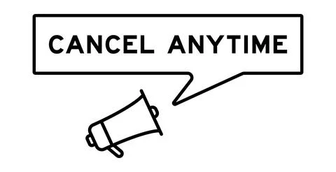 Megaphone icon with speech bubble in word cancel anytime on white background Stock Illustration