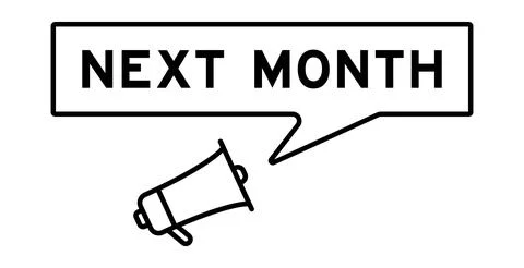 Megaphone icon with speech bubble in word next month on white background Stock Illustration