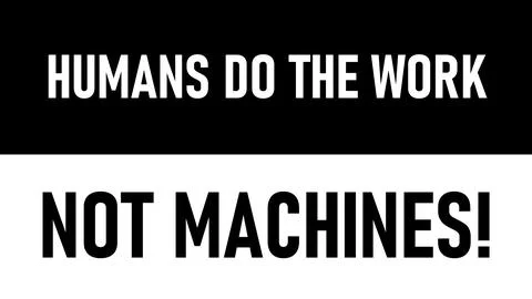 Message to AI "Humans Do The Work, Not Machines" illustration Stock Illustration