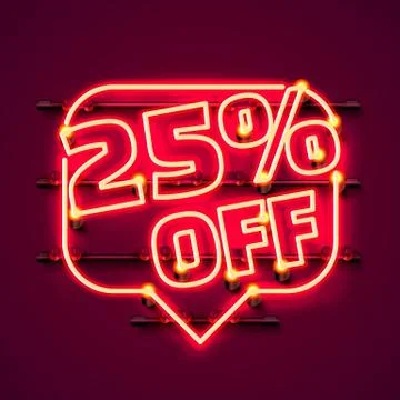 Message Neon 25 off text banner. Night Sign. Vector Stock Illustration