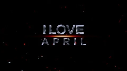 Metallic silver 3d typography reading I love April with glowing fire sparks Stock Footage 343576281