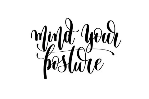 Mind your posture hand written lettering inscription Stock Illustration