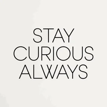 Minimalist Typography Design Featuring The Inspirational Phrase Stay Curiou.. Stock Illustration