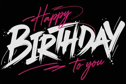 Modern aggressive brush stroke happy birthday to you graffiti style street .. Stock Illustration