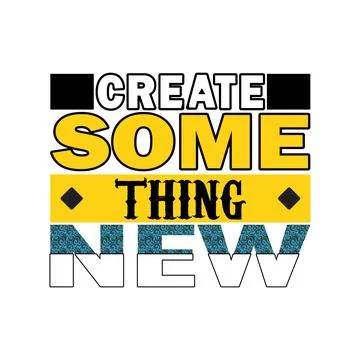 Modern Bold Typography "Create Something New" Abstract Design Stock Illustration