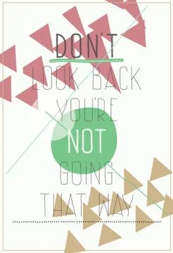 Modern poster. Don`t look back you`re not going that way Stock Illustration
