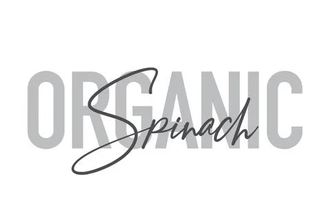 Modern, simple, minimal typographic design of a saying "Organic Spinach" Stock Illustration