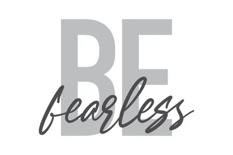 Modern, simple, minimal typographic design of a saying "Be Fearless" Stock Illustration