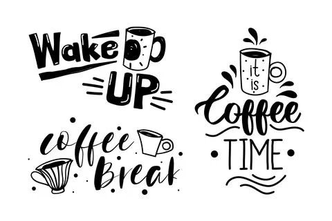 Modern typography coffee quotes. WAKE UP, IT IS COFFEE TIME, COFFEE BREAK Stock Illustration