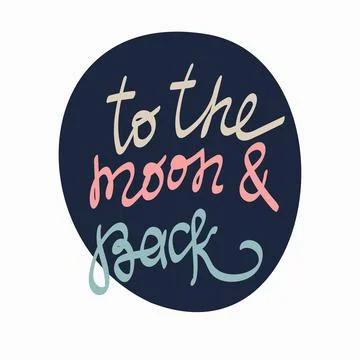 To the moon and back text in handwriting. Wording design, lettering. Minimalist Illustrazione stock