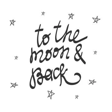To the moon and back text in handwriting. Wording design, lettering Illustrazione stock