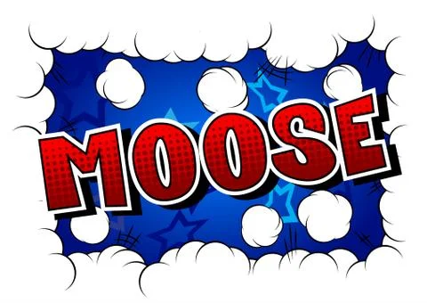 Moose - Vector illustrated comic book style phrase. Stock Illustration