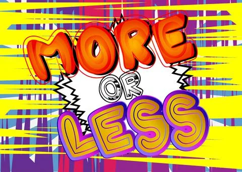 More or Less. Comic book word text on abstract comics background. Retro pop a Ilustración de archivo