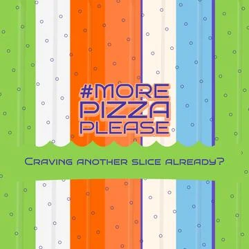 MORE PIZZA PLEASE lettering artwork in retro modernist pop tones with rim circle Stock Illustration