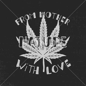 From mother nature with love poster. Canada legalize concept. With marijuana Stock Illustration