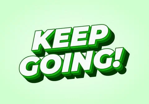 A motivational graphic featuring the phrase KEEP GOING! in bold, three dime.. Stock Illustration