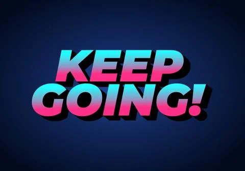 A motivational graphic featuring the text KEEP GOING! in bold, vibrant colors Stock Illustration