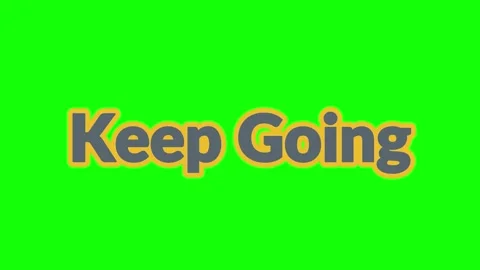 Motivational keep going typography animation on green screen background with Stock Footage 340881989