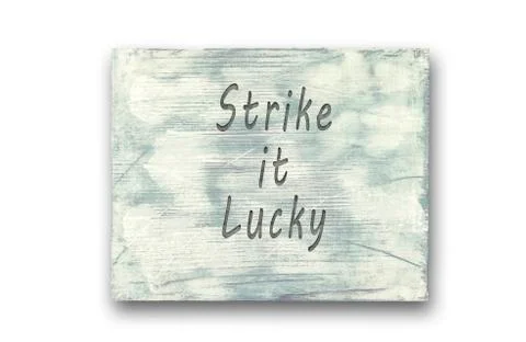 Motivational phrase note, Strike It Lucky sign Stock Illustration
