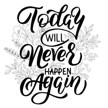 Motivational phrase in vector graphics - today will never happen again - on a Illustrazione stock