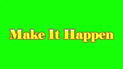 Motivational text animation make it happen green screen background with bright Видео 344419909