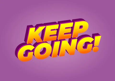 A motivational text graphic featuring the phrase KEEP GOING! in bold Stock Illustration