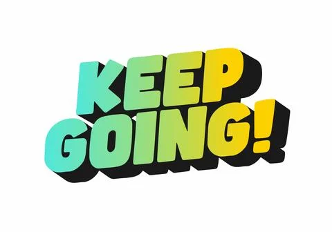 A motivational text graphic featuring the phrase KEEP GOING! in bold, colorfu Stock Illustration