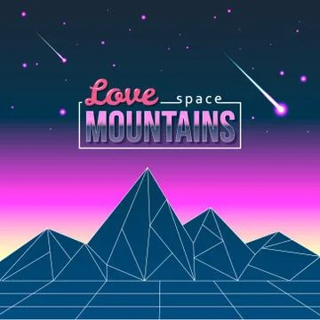 Mountain landscape under the starry sky and an inscription love space mountains Stock Illustration