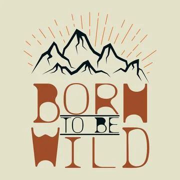 Mountain theme. Born to be wild. Stock Illustration