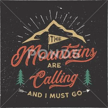 The mountains are calling and i must go T-Shirt design. Adventure wall art Stock Illustration