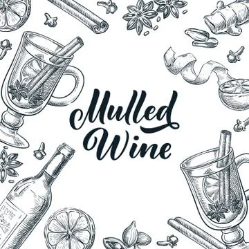 Mulled wine frame with hand drawn calligraphy lettering. Vector sketch illust Stock Illustration