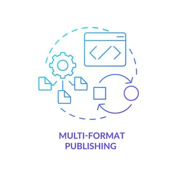 Multi-format publishing blue gradient concept icon Stock Illustration