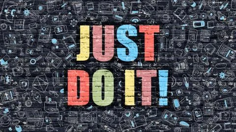 Multicolor Just Do it on Dark Brickwall. Doodle Style Stock Illustration