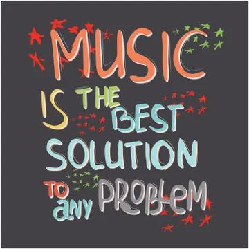 Music is the best solution to any problem Stock Illustration