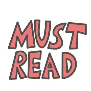 Must read text emblem. Stylized lettering. Hand drawn quote. Vector illustrat Stock Illustration