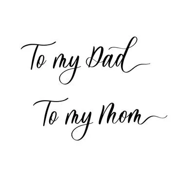 To my Dad. To my mom - hand drawn calligraphy inscription. Stock Illustration