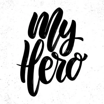My hero text. Vector lettering phrase for poster, greeting card, postcard. イラスト素材