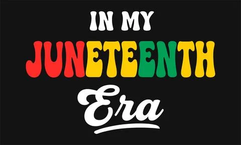 In My Juneteenth Era Bold Typography Vector Stock Illustration