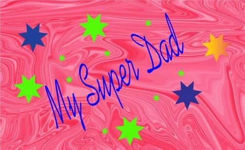My Super Dad Vector Quote Design for Fathers Day Colorful Stars on Marble Stock Illustration